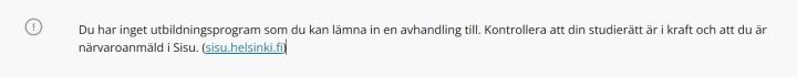 du inte har en giltig studierätt låter systemet dig inte påbörja inlämningsprocessen