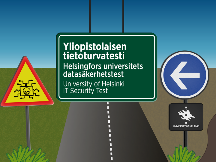 liikennemerkkityylinen kyltti tekstillä Yliopistolaisen tietoturvatesti, vierellä muita liikennemerkkejä, alla tie